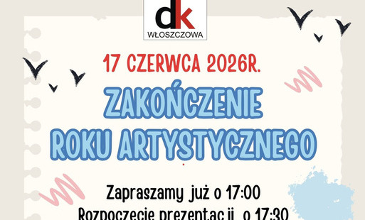 Zdjęcie do Zakończenie Roku Artstycznego w Domu Kultury we Włoszczowie 
